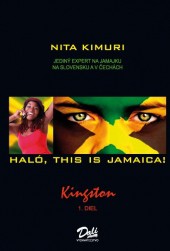 Nita Kimuri: HALÓ, THIS IS JAMAICA ! 1. diel - Kingston