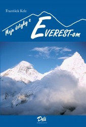 František Kele: Moje dotyky s Everestom